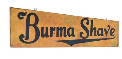 K1671 Double sided roadside trade sign advertising Burma Shave on both sides. Solid wood with black painted letters on a yellow background. Circa 1920s-1930s. Measurements:  36 wide x ¾ thick x 9 tall.  